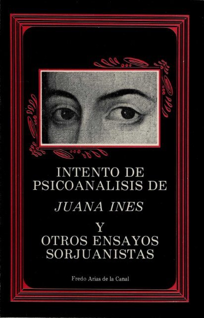 Intento de psicoanálisis de Juana Inés - Frente de Afirmación ...