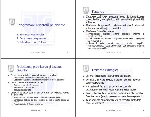 Programare orientată pe obiecte Testarea Testarea unităŃilor