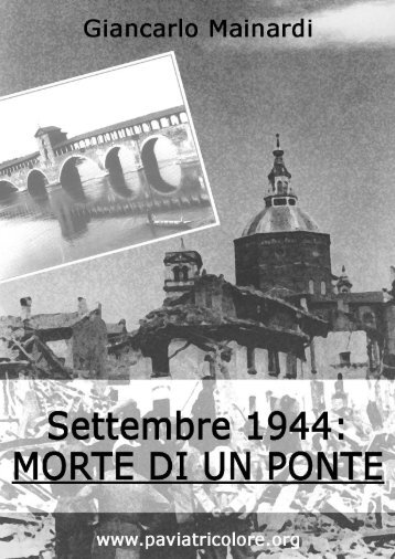 Giancarlo Mainardi. Settembre 1944. Morte di un ponte