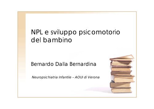 Prof. Bernardo Dalla Bernardina Direttore DAI ... - Nati per Leggere