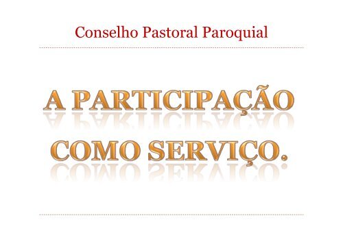 Conselho Pastoral Paroquial.pptx - Diocese de Braga