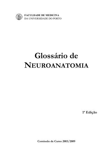 Glossário de Neuroanatomia - CC03/09 - Universidade do Porto