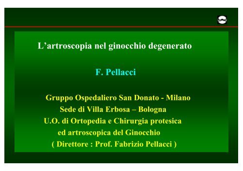 L'artroscopia nel ginocchio degenerato - Università degli Studi del ...