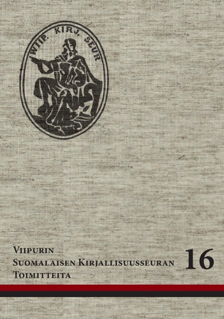 Viipurin Suomalaisen Kirjallisuusseuran Toimitteita 16 (2012)