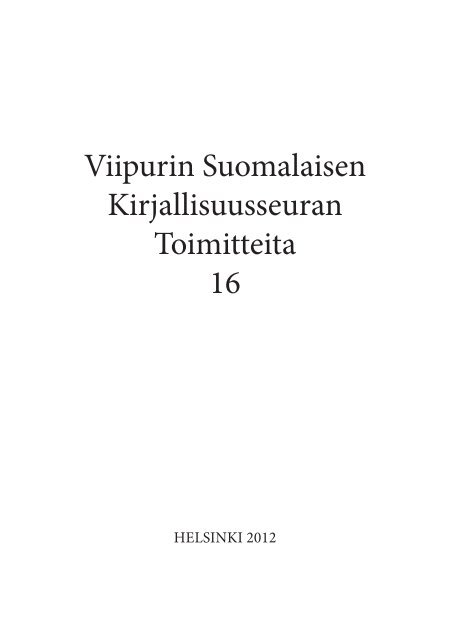 Viipurin Suomalaisen Kirjallisuusseuran Toimitteita 16 (2012)