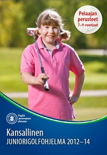 Golfharjoittelun filosofia ja monipuolinen harjoittelu Pelaajan ... - Golf.fi