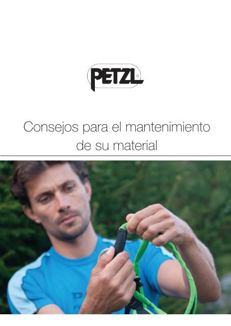 Consejos para el mantenimiento de su material - Petzl