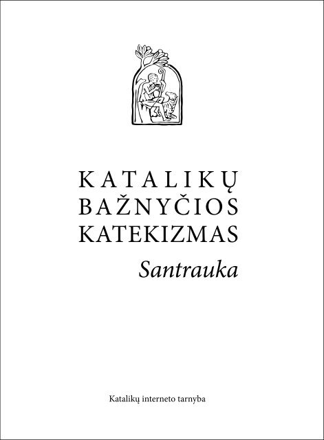 KataliKų Bažnyčios KateKizmas Santrauka - La Santa Sede