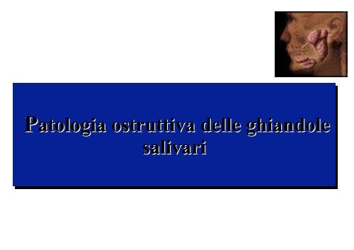 Patologia ostruttiva delle ghiandole salivari ... - Clinica pediatrica