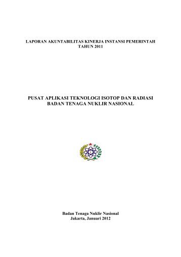 PUSAT APLIKASI TEKNOLOGI ISOTOP DAN RADIASI ... - Batan