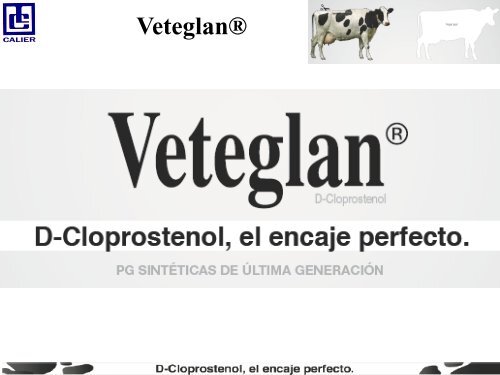 Veteglan® - Calier