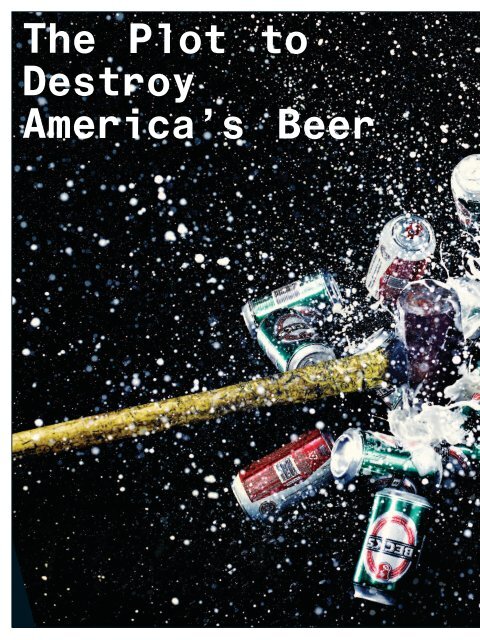 The Plot to Destroy America's Beer - Devin Leonard