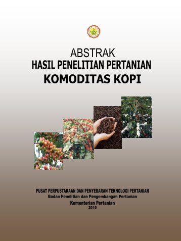 Abstrak hasil Penelitian Pertanian Komoditas Kopi (pdf ... - Pustaka