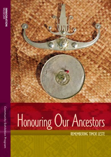 honouring our ancestors: remembering timor . - museum victoria
