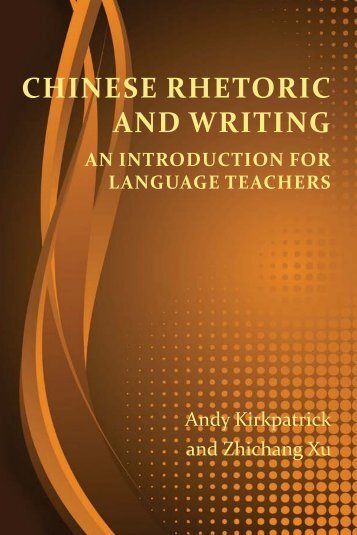 Chinese Rhetoric and Writing - the WAC Clearinghouse - Colorado ...