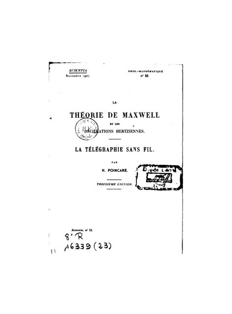 La théorie de Maxwell et les oscillations hertziennes - Université ...