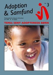 TEMA: SENT ADOPTEREDE BøRN - Adoption og Samfund
