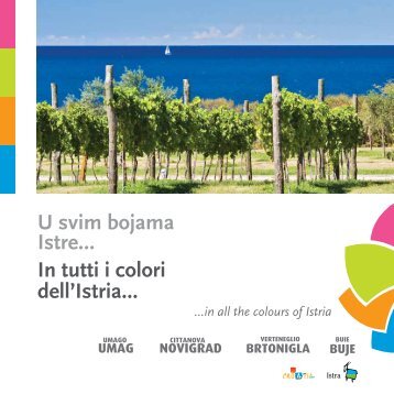 U svim bojama Istre… In tutti i colori dell'Istria... - Colours of Istria
