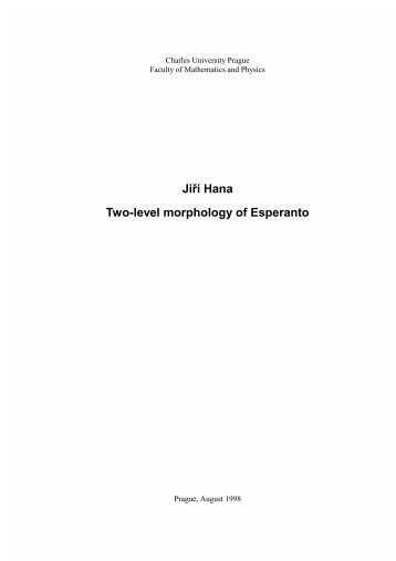 Ji í Hana Two-level morphology of Esperanto - Institute of Formal ...