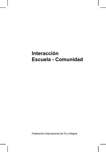 Interacción Escuela - Comunidad - Federación Internacional de Fe y ...
