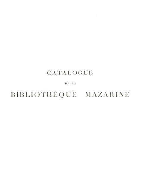 CATALOGUE DES INCUNABLES DE LA BIBLIOTHÈQUE MAZARINE