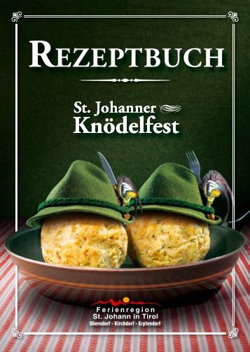 Rezepte Knödeltisch St. Johann - Kitzbüheler Alpen