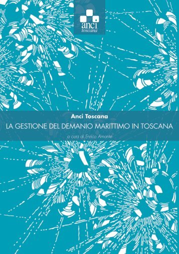 LA GESTIONE DEL DEMANIO MARITTIMO IN TOSCANA - Omniavis