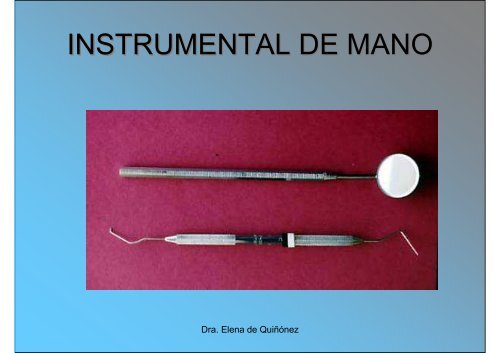 Instrumental Cortante de Mano para Odontología Operatoria