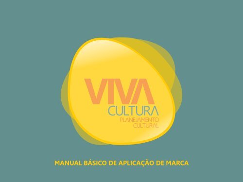 MANUAL BÁSICO DE APLICAÇÃO DE MARCA - Viva Cultura