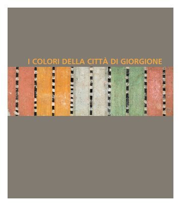 I COLORI DELLA CITTÀ DI GIORGIONE - Settef