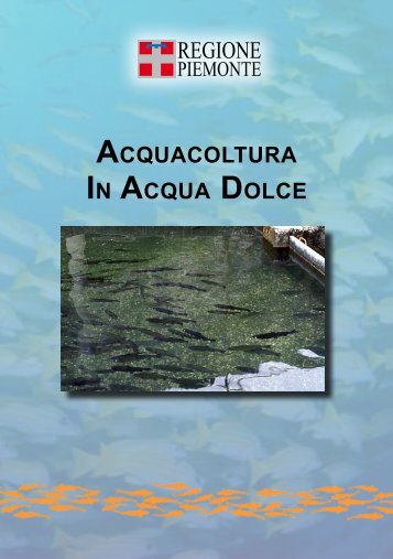 ACQUACOLTURA IN ACQUA DOLCE - Regione Piemonte