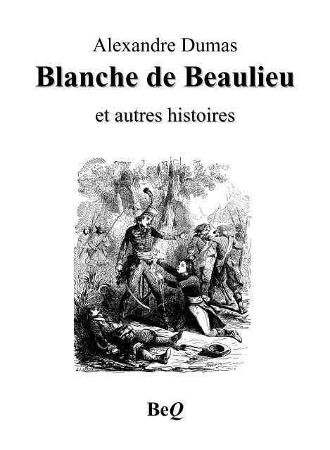 alexandre dumas blanche de beaulieu et autres histoires la