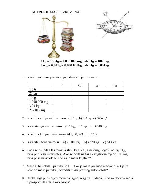 MJERENJE MASE I VREMENA 1kg = 1000g = 1 000 000 mg, odn ...