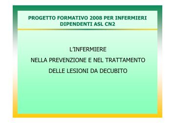 l'infermiere nella prevenzione e nel trattamento delle lesioni da ...