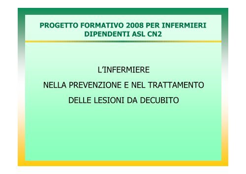 l'infermiere nella prevenzione e nel trattamento delle lesioni da ...