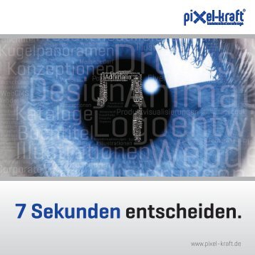 7 Sekunden entscheiden. - pixel-kraft