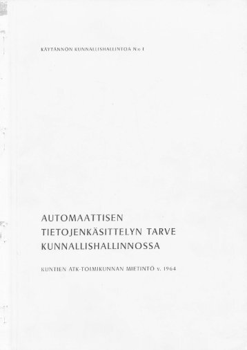 1964 Automaattisen tietojenkäsittelyn tarve ... - Kunnat.net