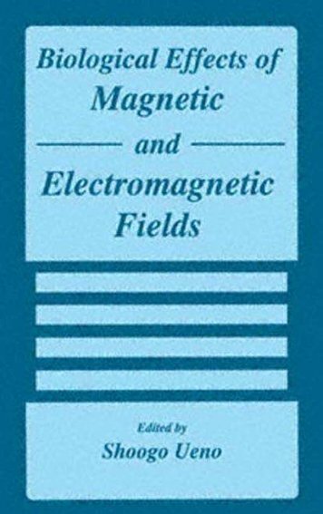 Biological%20Effects%20of%20Magnetic%20and%20Electromagnetic%20Fields%20(T.pdf