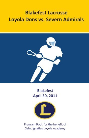 Blakefest Lacrosse Loyola Dons vs. Severn Admirals - Saint Ignatius ...