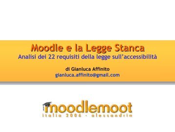Moodle e la Legge Stanca Analisi dei 22 requisiti ... - Gianluca Affinito