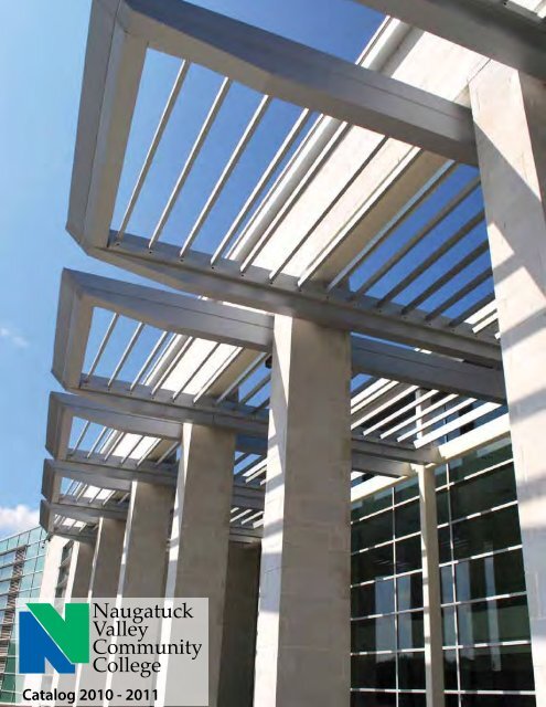 Catalog 2010 Naugatuck Valley Community College Connecticut