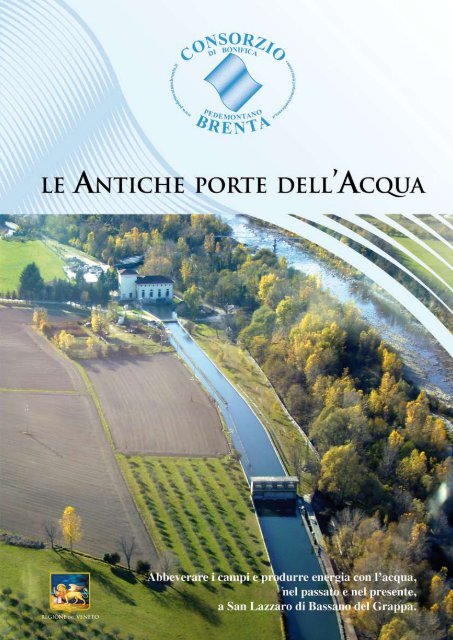 le antiche porte dell'acqua - Consorzio bonifica pedemontano brenta