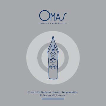 Creatività Italiana, Storia, Artigianalità. Il Piacere di ... - Omas Srl