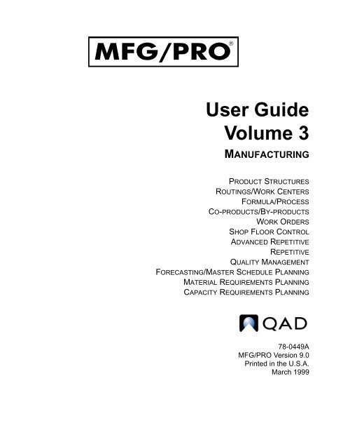 MFG/PRO 9.0 User Guide Volume 3: Manufacturing - QAD.com