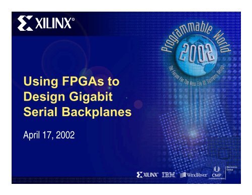 Using FPGAs to Design Gigabit Serial Backplanes - Xilinx