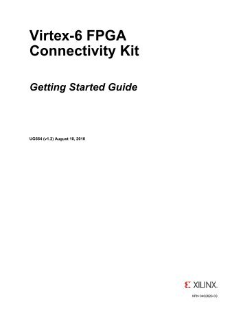 Xilinx UG664 Virtex-6 FPGA Connectivity Kit Getting Started Guide ...