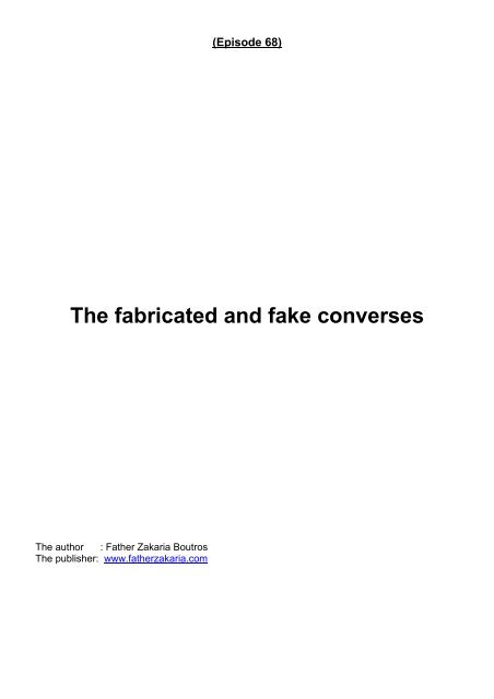 The fabricated and fake converses - Father Zakaria