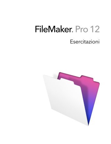 Esercitazioni FileMaker Pro 12