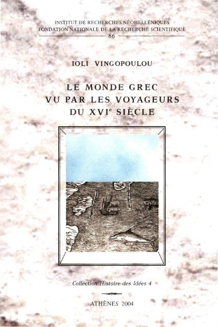 Le Monde Grec Vu Par Les Voyageurs Du Xvie Siecle