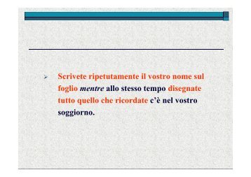 Scrivete ripetutamente il vostro nome sul foglio mentre allo stesso ...